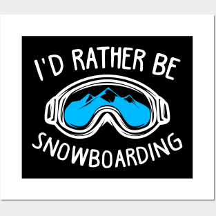 I’d Rather Be Snowboarding Posters and Art